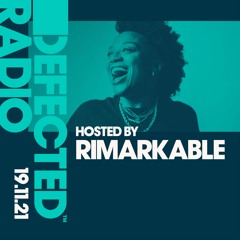 Defected Radio Show Hosted by Rimarkable - 19.11.21
