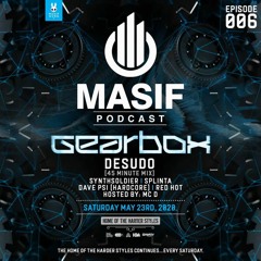 Masif Podcast Episode 006 [Gearbox Special] Feat Desudo, Splinta, Synthsoldier, Red Hot & Dave PSI