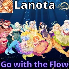Go with the Flow | Legacy 【Lanota】 (Subscription Chapter ∞)