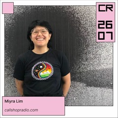 Miyra Lim at Callshop Radio 26.07.2023