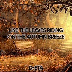 Like the leaves riding on the autumn breeze (autumn breeze lofi type beat)