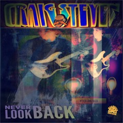 Craig Steven - Never Look Back