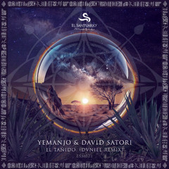 PREMIERE : Yemanjo & David Satori • El Tañido • Dvniel remix • El Santuario