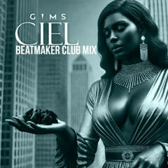 GIMS - CIEL (BEATMAKER CLUB MIX) Voice Filtered - DOWNLOAD