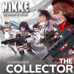 The Collector [Cosmograph] - Goddess of Victory: NIKKE