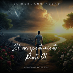 El arrepentimiento – Parte 1