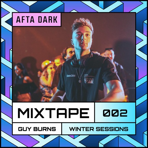 Guy Burns - AFTA DARK Mixtape 2