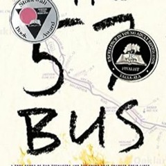 [Read-Download] PDF The 57 Bus: A True Story of Two Teenagers and the Crime That Changed T