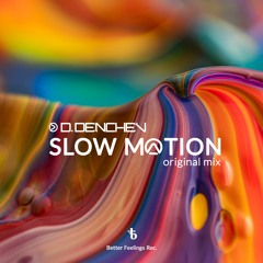 D. Denchev - Slow motion (Original Mix)