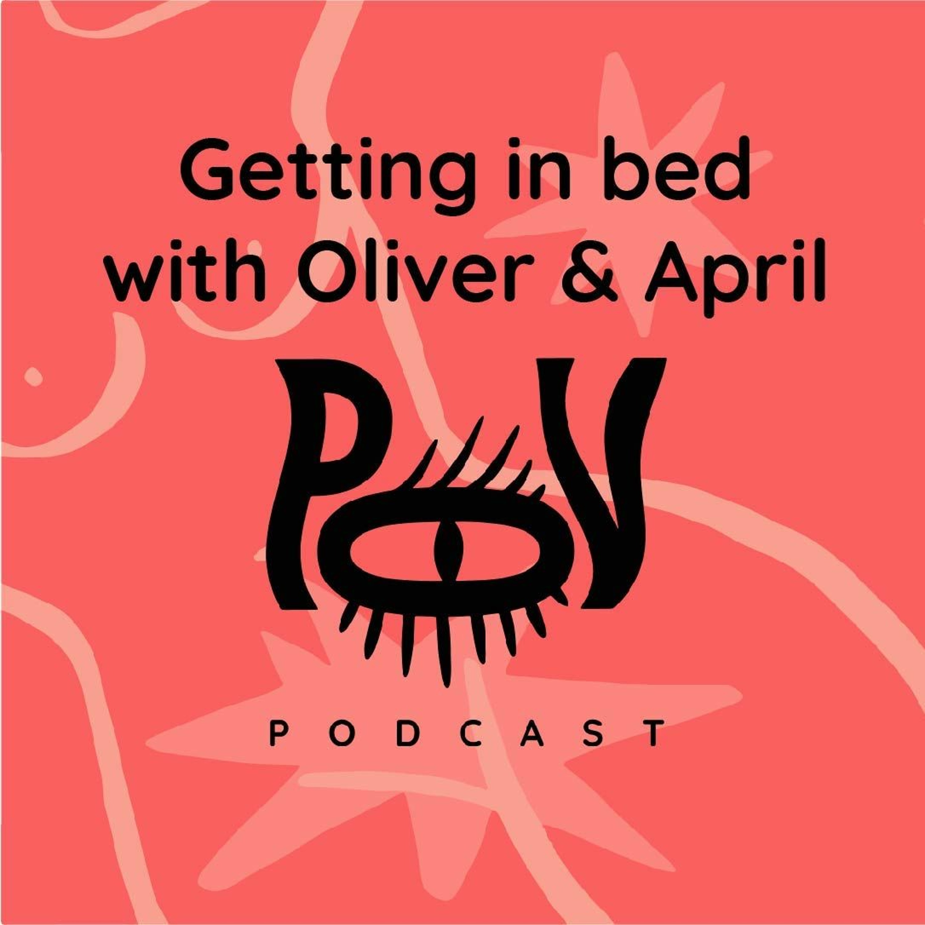 POV by Lustery - Getting In Bed with Oliver &amp; April