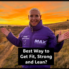 Fastest Way to Get Fit and Strong...with Rowie McEvoy