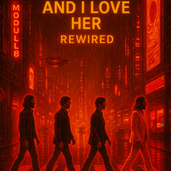 And I Love Her Remix