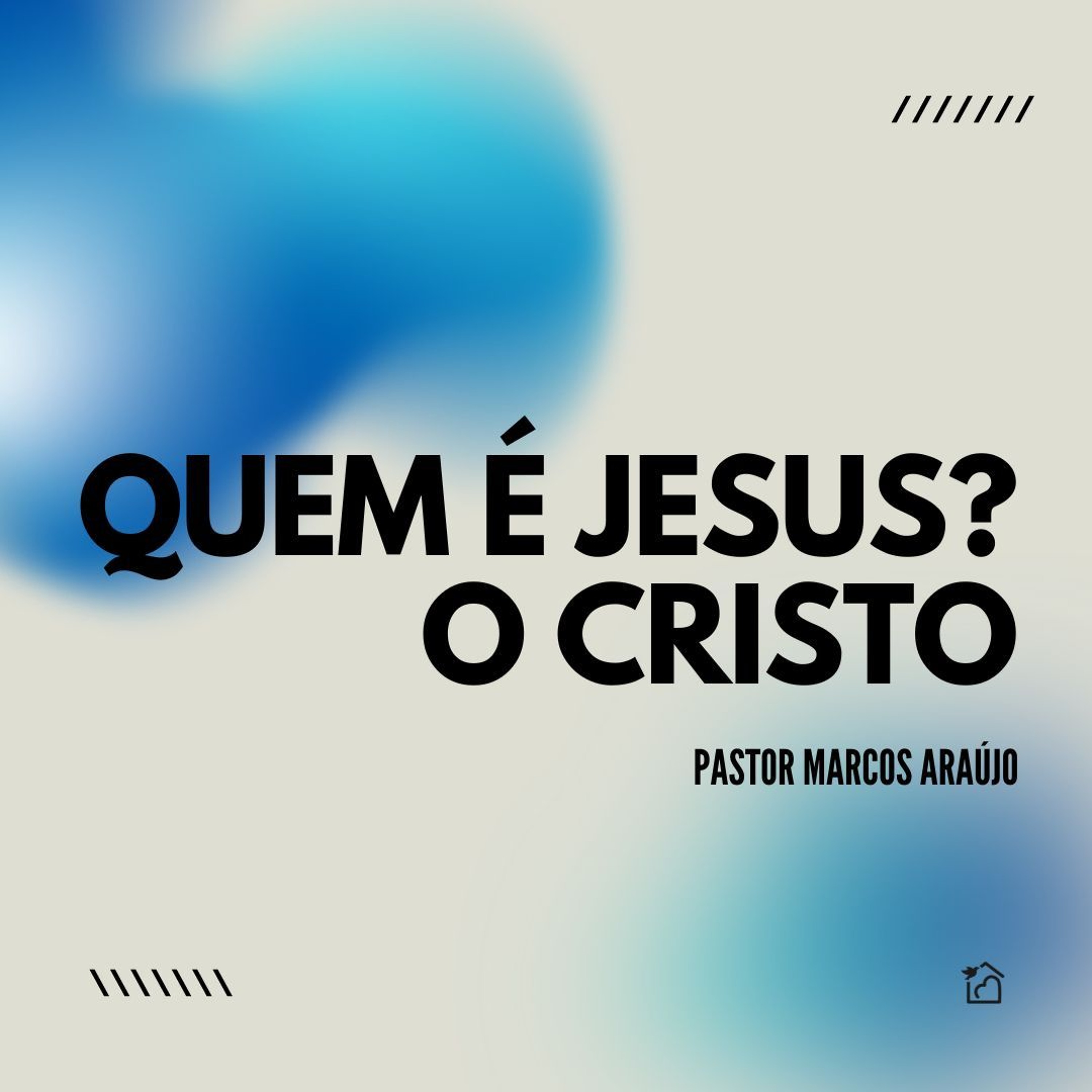 Quem É Jesus? O Cristo - Pastor Marcos Araújo 07/07/2024 episode artwork