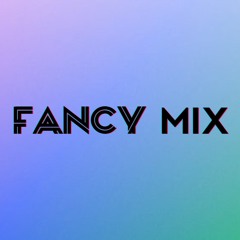 Fancy Mix