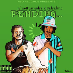 Salsalino & BlueHunnidss Pending (prod by Lil Rambo Beats)