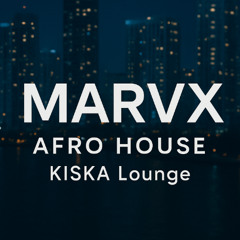 Afro House Live Kiska Lounge