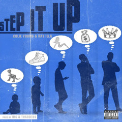 Colie Young & Ray iLLa - Step It UP