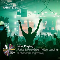 Farius & Rolo Green - Neon Landing ABGT 372 Preview