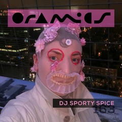 ORAMICS 163: DJ SPORTY SPICE
