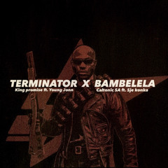 TERMINATOR X BAMBELELA (CLICK BUY FOR FREE DOWNLOAD!!)