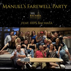 Manuel's Farewell Party (Feat. 100% Bachata)