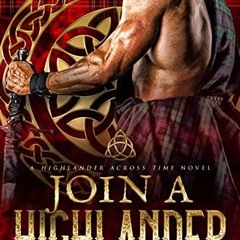 Access EBOOK 📒 Join A Highlander: A Scottish Time Travel Romance (A Highlander Acros