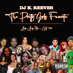 #ThePrettyGirlsFavoriteDJ: Hip-Hop Mix by DJ K. Reeves (Oct. '25)