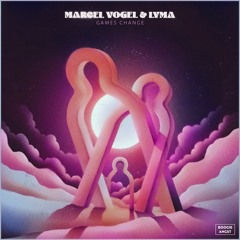 Marcel Vogel, LYMA - Cruisin’ - Games Change (EP)