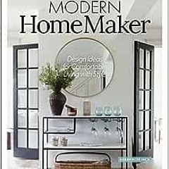 ✔️ Read Modern HomeMaker: Creative Ideas for Stylish Living by Sarah Rose Inch