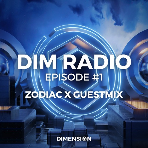 Stream DIM Radio #1 (Zodiac X guestmix) by Dimension RCRDS | Listen online  for free on SoundCloud
