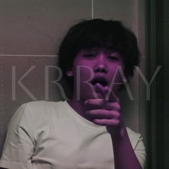 krray   (prod. asianrrock)     [MV ON YOUTUBE]