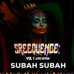 Subah Subah- VDJ Sree - Afro House Remix