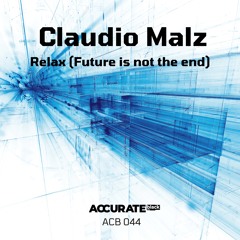 Claudio Malz - Relax - (Future Is Not The End)  (Short Mix )
