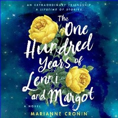 [Read Pdf] ❤ The One Hundred Years of Lenni and Margot: A Novel READ PDF EBOOK