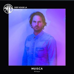 MUISCA [Amaya] - Mix #117