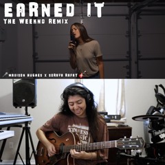 Earned It by The Weeknd (Madison x Soraya Remix)