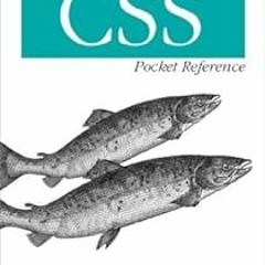 [Access] EBOOK 📂 CSS Pocket Reference: Visual Presentation for the Web by Eric A. Me