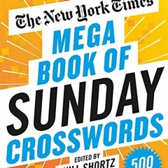 [Access] EBOOK EPUB KINDLE PDF The New York Times Mega Book of Sunday Crosswords: 500