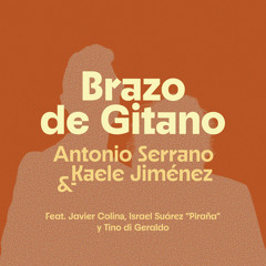 Brazo de Gitano (feat. Javier Colina, Israel Suárez “Piraña” & Tino Di Geraldo)