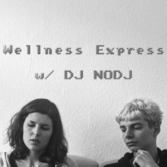 Wellness Express w/ DJ NODJ