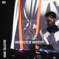 KovCast #029 - Architects Of Adversity