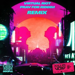 Virtual Riot - Pray For Riddim (Killin' Void Remix)