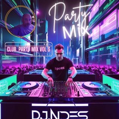 DjNdès Mix Live #18 (Club Party Mix Vol 3)
