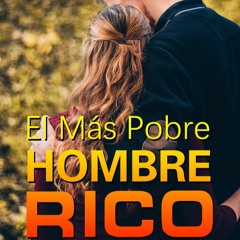 EL MÁS POBRE HOMBRE RICO novela audiolibro Capítulo 1