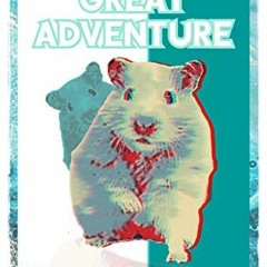 [ACCESS] EPUB 📚 Hammy's Great Adventure by  Dustin Elgin [EPUB KINDLE PDF EBOOK]