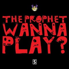 The Prophet - WANNA PLAY (Polaris REMIX)