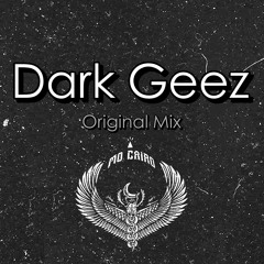 Dark Geez (Original Mix)