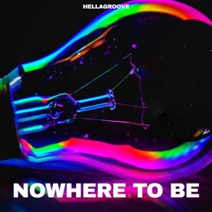 NOWHERE TO BE [FREE DL]