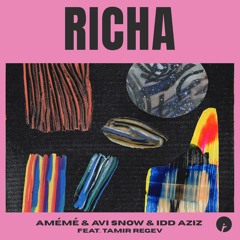 AMÉMÉ, Avi Snow, Idd Aziz - Richa ft. Tamir Regev