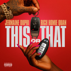 This or That (feat. Rich Homie Quan)